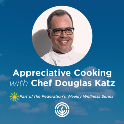 Appreciative Cooking with Chef Douglas Katz