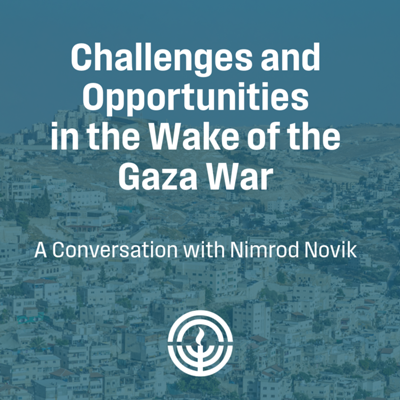 Challenges and Opportunities in the Wake of the Gaza War