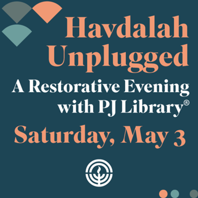 Havdalah Unplugged: A Restorative Evening with PJ Library®