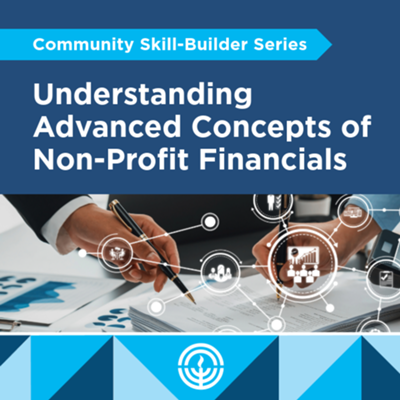 Understanding Advanced Concepts of Non-Profit Financials
