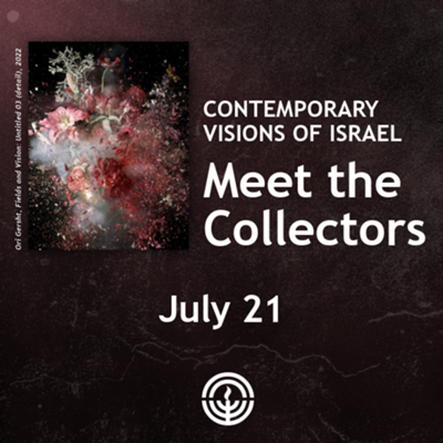 Contemporary Vision of Israel: Meet the Collectors
