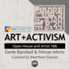 Gallery Open House: ART & ACTIVISM