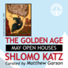 "The Golden Age" Exhibition Open House and Curator Talk