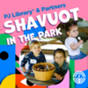 PJ Library® & Partners Shavuot in the Park