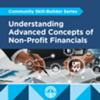 Understanding Advanced Concepts of Non-Profit Financials