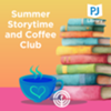 PJ Library Storytime and Coffee Club – Summer Series